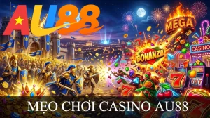 MẸO CHƠI CASINO AU88