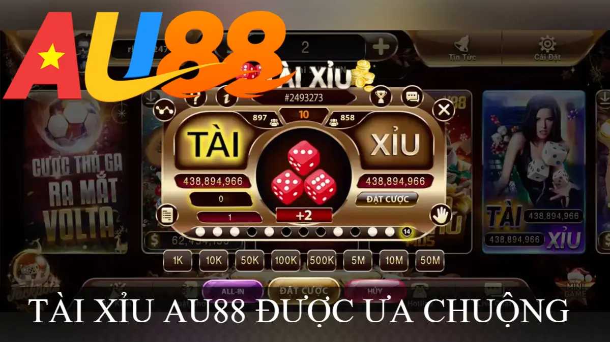 TÀI XỈU AU88 ĐƯỢC ƯA CHUỘNG