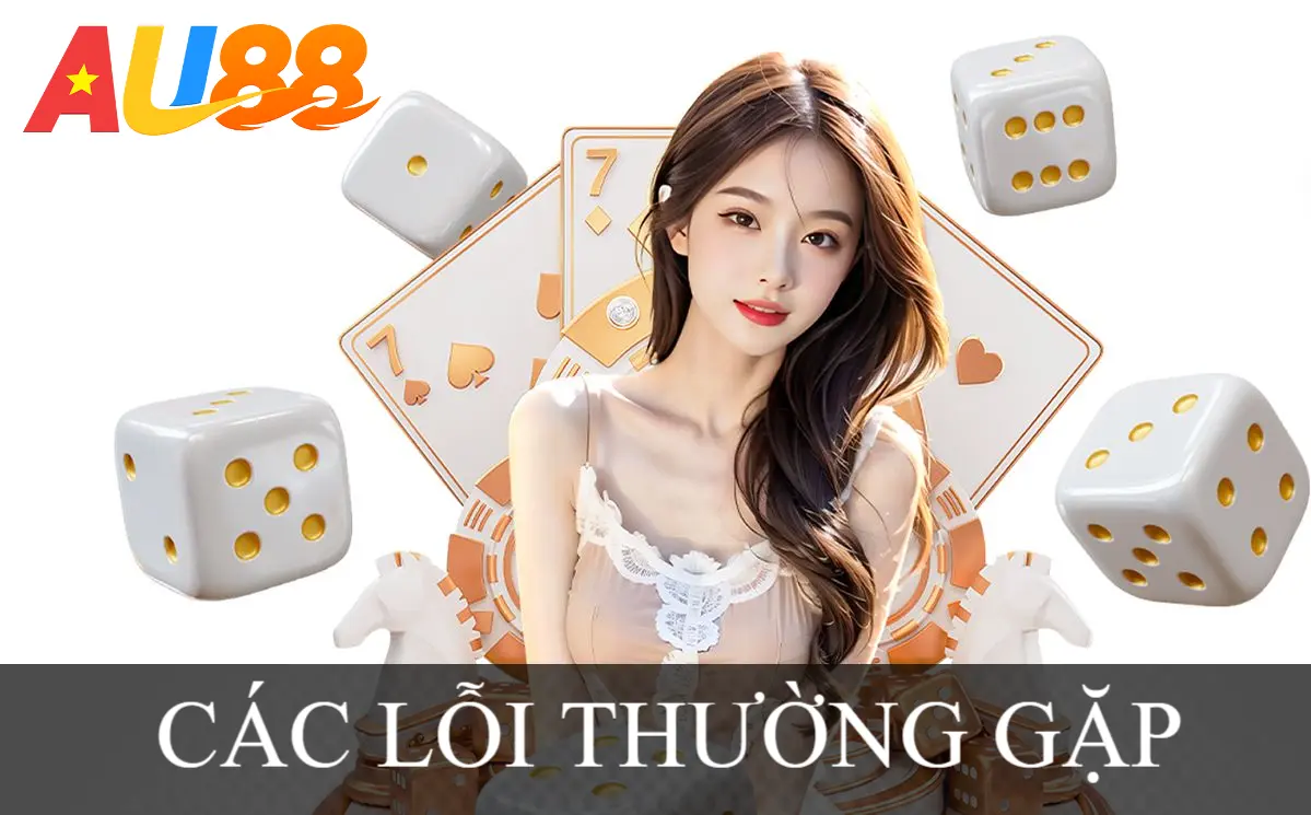 Cách khắc phục các lỗi thường gặp khi thực hiện Đăng ký AU88
