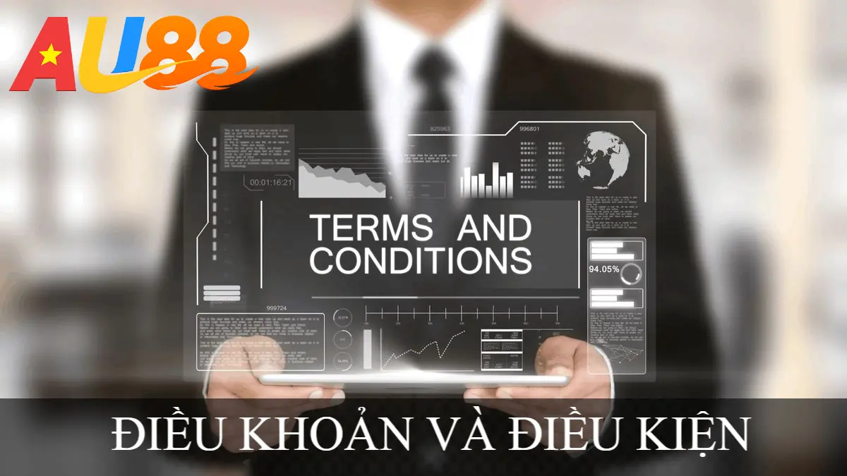 Tổng quan văn bản Điều khoản và điều kiện AU88 chính thức năm 2026