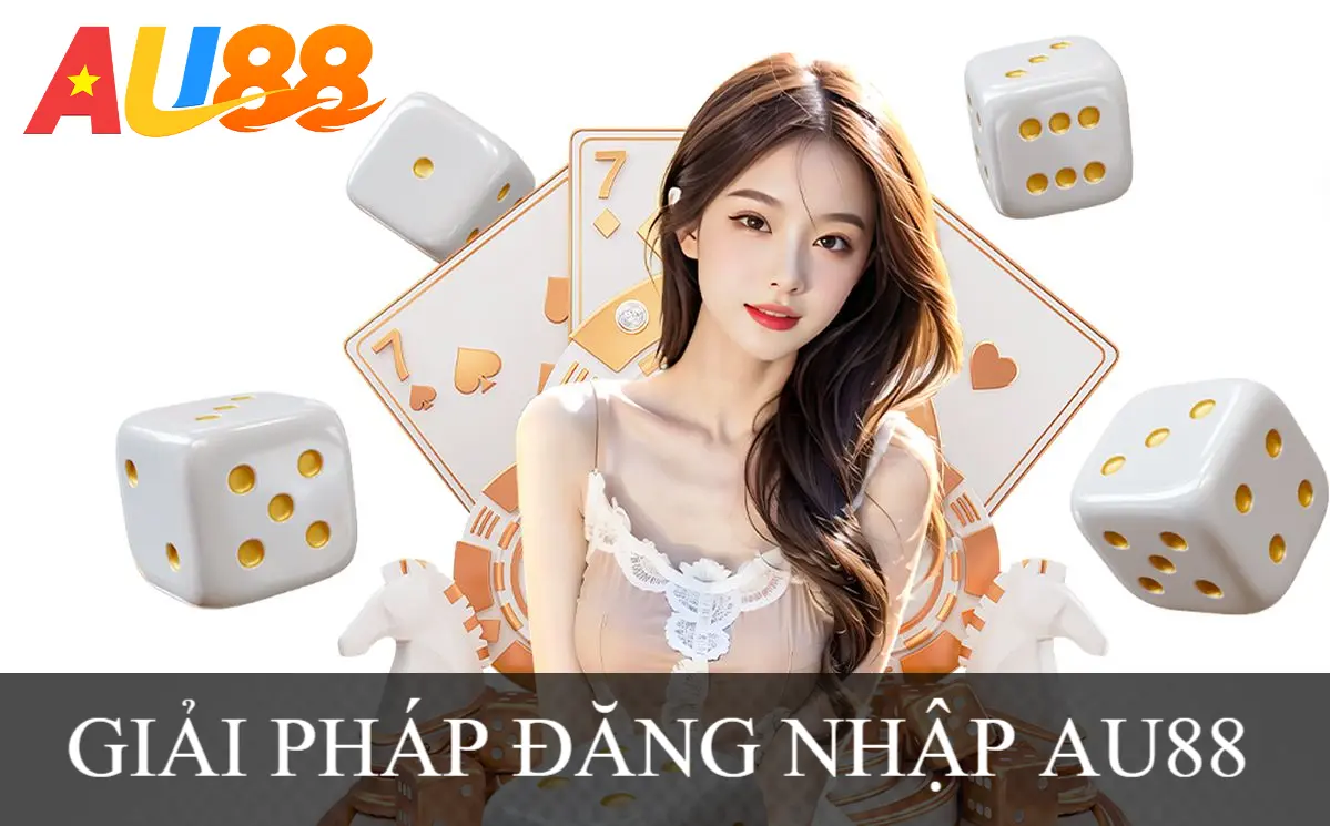 Giải pháp kỹ thuật khắc phục lỗi không đăng nhập được AU88