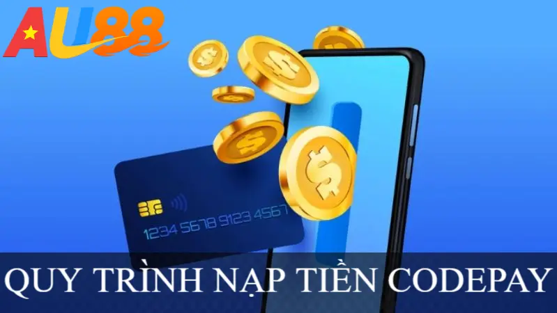 QUY TRÌNH NẠP TIỀN CODEPAY