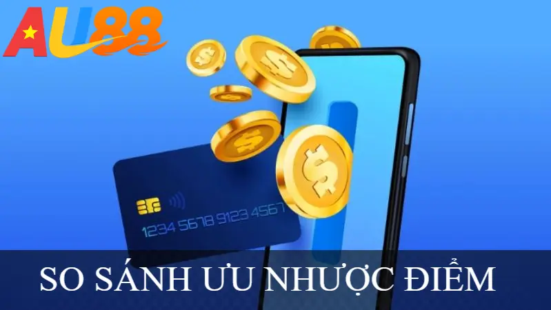 SO SÁNH ƯU NHƯỢC ĐIỂM